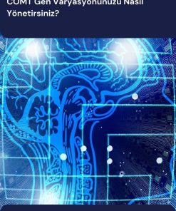 DOPAMİN BIOHACKING: COMT Gen Varyasyonunuzu Nasıl Yönetebilirsiniz?